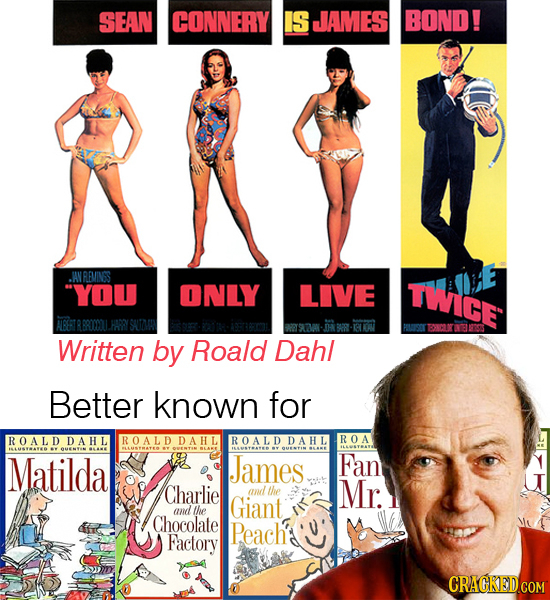 SEAN CONNERY IS JAMES BOND! AN REMINSS YOU ONLY LIVE TWICE BONCOE NE Written by Roald Dahl Better known for ROALD DAHL ROALD DAHL ROALD DAHL ROA Mati