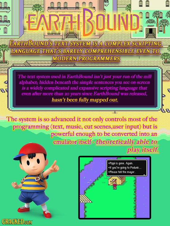 EARTH ARTHIBOLND gC EARTHBOUND'S TEXT SYSTEM IS A COMPLEX SCRIPTING LANGUAGE THAT'S BARELY COMPREHENSIBLE EVEN TO MODERN PROGRAMMERS The text system u
