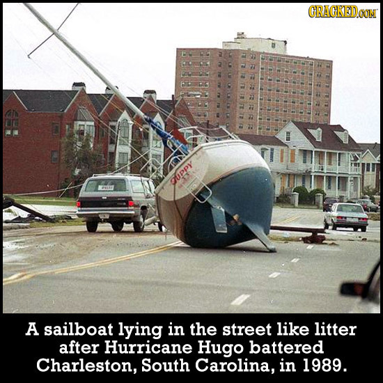 ORAGKEDO Oppy ENSI A sailboat lying in the street like litter after Hurricane Hugo battered Charleston, South Carolina, in 1989.