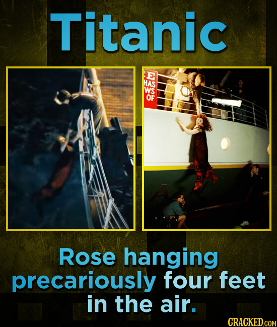 Titanic d HAS WS OF Rose hanging precariously four feet in the air.