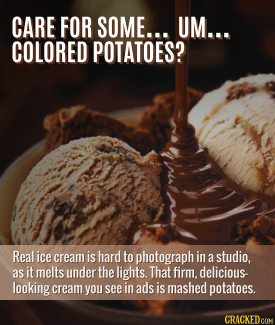 CARE FOR SOME... UM... COLORED POTATOES? Real ice cream is hard to photograph in a studio, as it melts under the lights. That firm, delicious- looking