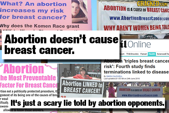 What? An abortion GRAGKED CONF ABORTION increases IS my risk A CAUSE OF BREAST CANC for breast cancer? WWW.AbortionBreasicancer.com Why does the Komen
