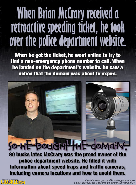 When Brian McCrary received a retroactive speeding ticket, he took over the police department website. When he got the ticket, he went online to try t
