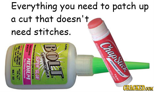 Everything you need to patch up a cut that doesn't need stitches. DG GKT AEMT NOUSTRIAL BOLT. Chapou BEK s Lerck BVE terial Cyanoacrylaa DGTRMTLY vely
