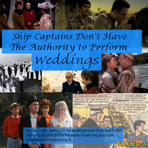 Ship Captains Don't Have The Authority to Perform Weddings As THECERMONV BEGINI. T'VE GOT TOCIVE CREDIT AUTHORITY FORNMYSEL AND SO. By THE SUIPERMAAN