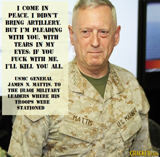 The 20 Most Badass Things Ever Said In Real Life Cracked Com