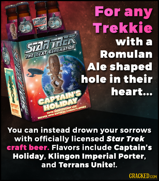 For any THEr SPARUK Rred Trekkie with a SFTORER GEneRatian Romulan nEXT THE Ale shaped hole in their heart... CAPTAIN'S HOLIDAY AL PLAVORS CrRUS SO7 M