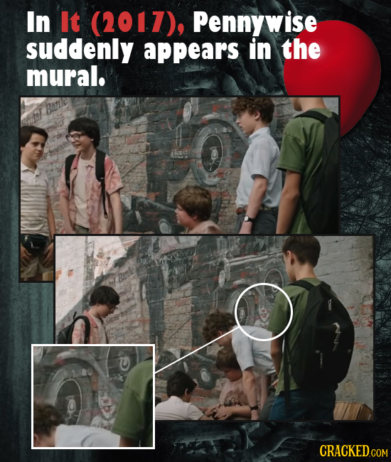 In It (201 1), Pennywise suddenly appears in the mural. Bae Barke