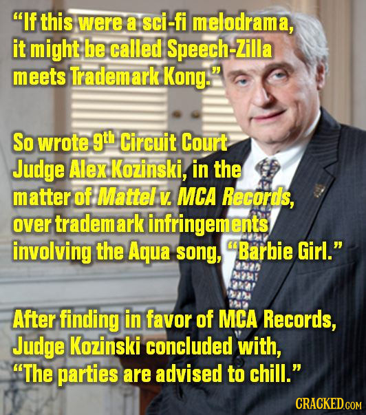 If this were a sci-fi melodrama, it might be called Speech-Zilla meets Trademark Kong. So wrote gth Circuit Court Judge Alex Kozinski, in the matter