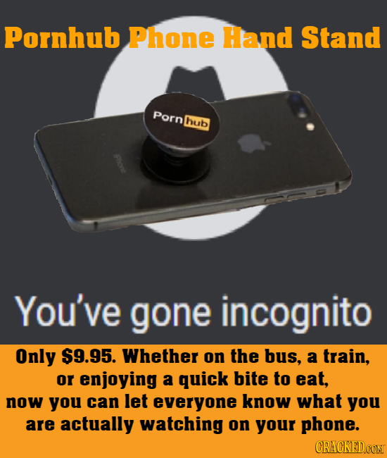 Pornhub Phone Hand Stand Porn ub You've gone incognito Only $9.95. Whether on the bus, a train, or enjoying a quick bite to eat, now you can let every