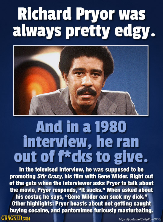 Richard Pryor was always pretty edgy. And in a 1980 interview, he ran out of f*cks to give. In the televised interview, he was supposed to be promotin