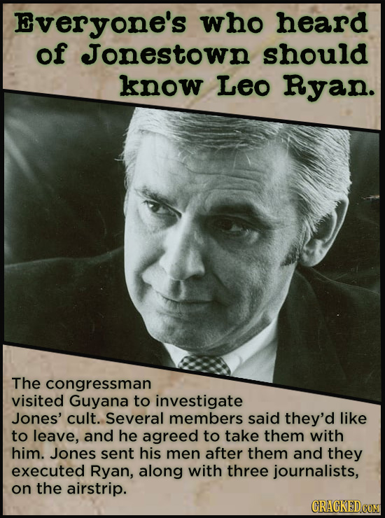 21 People Who Get Unfairly Left Out Of The History Books - You’re probably familiar with the Jonestown Massacre, but have you heard of Leo Ryan? The c