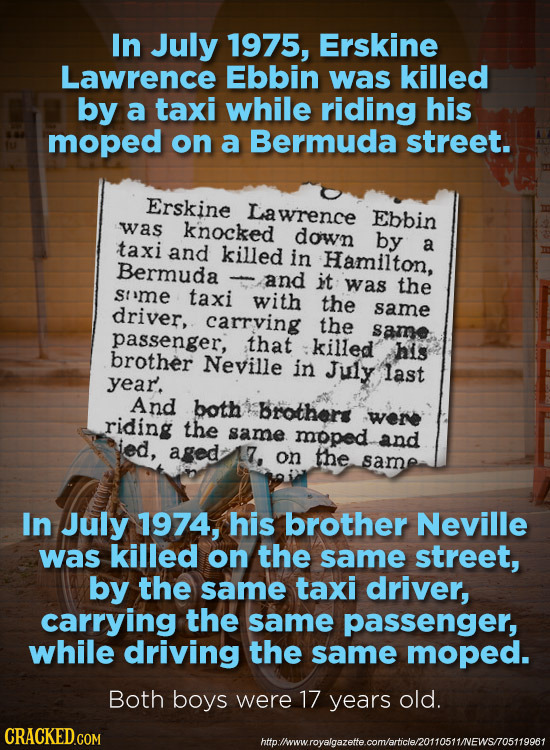 In July 1975, Erskine Lawrence Ebbin was killed by a taxi while riding his moped on a Bermuda street. Erskine Lawrence Ebbin was knocked down taxi by