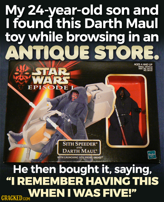 My 24-year-old son and I found this Darth Maul toy while browsing in an ANTIQUE STORE. AGES 4ANDUP STAR CMAL VEHICLE AY NO BVA NO 1411 WARS EPISODEI S