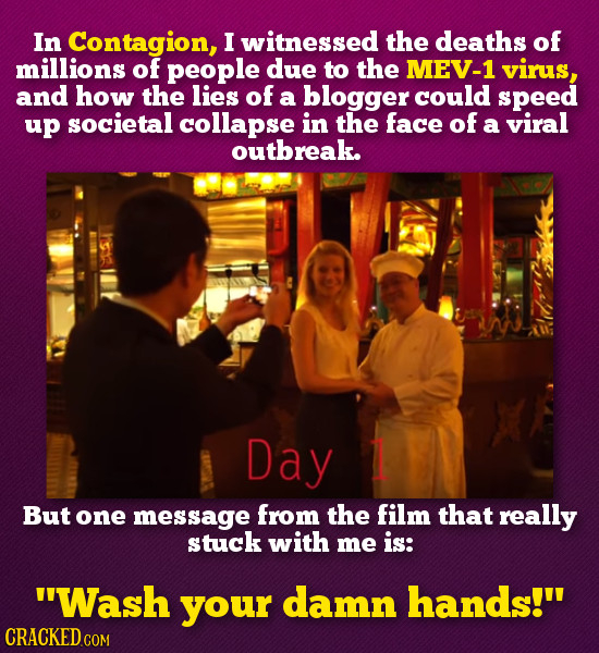 In Contagion, I witnessed the deaths of millions of people due to the MEV-1 virus, and how the lies of a blogger could Speed up societal collapse in t