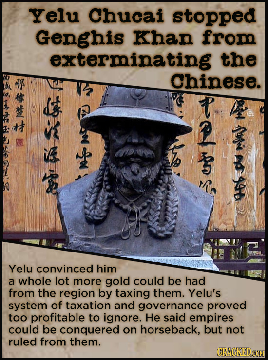 21 People Who Get Unfairly Left Out Of The History Books - Among Genghis Khan's circle of advisers was Yelu Chucai, a clever outsider in the unique po