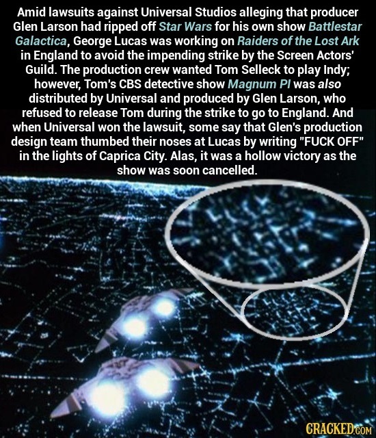 Amid lawsuits against Universal Studios alleging that producer Glen Larson had ripped off Star Wars for his own show Battlestar Galactica, George Luca