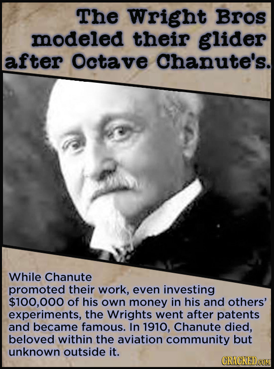 21 People Who Get Unfairly Left Out Of The History Books - Already an old man and a retired engineer in 1890, Octave Chanute began tinkering with flyi
