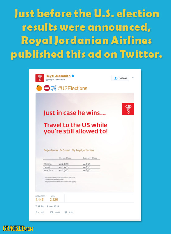 Just before the U.S. election results were announced, Royal Jordanian Airlines published this ad on Twitter. Royal Jordanian Follow eRoy yalJordanian 
