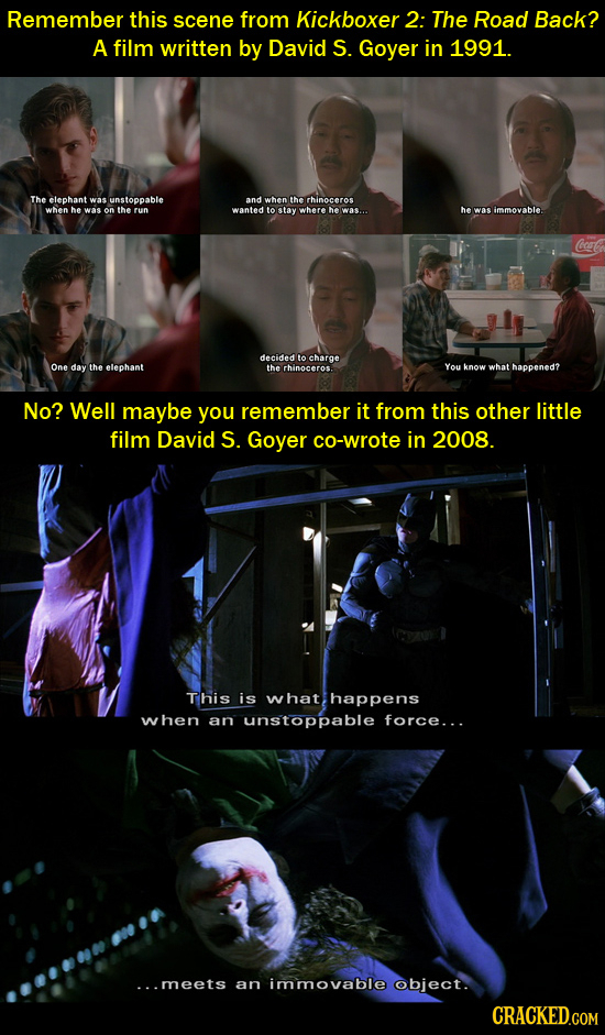 Remember this scene from Kickboxer 2: The Road Back? A film written by David S. Goyer in 1991. The etephant was unstoppable and when the rhinoceros wh