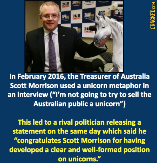 3AVV 26F CMAEO 4PC 6PR 3AW GPR 261 CAYT 20 EHARIM In February 2016, the Treasurer of Australia Scott Morrison used a unicorn metaphor in an interview 