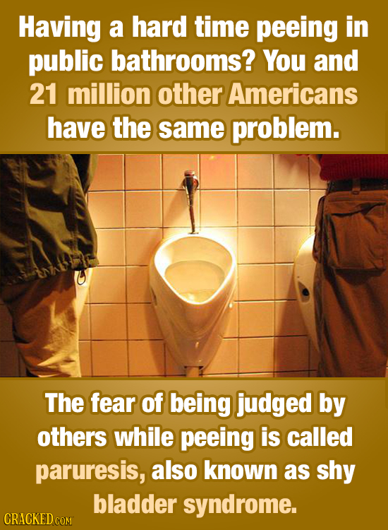Having a hard time peeing in public bathrooms? You and 21 million other Americans have the same problem. The fear of being judged by others while peei