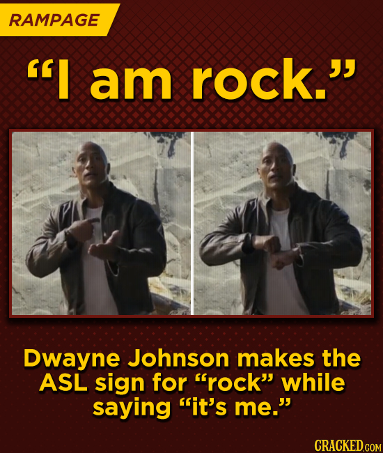 RAMPAGE I am rock. Dwayne Johnson makes the ASL sign for rock while saying it's me.