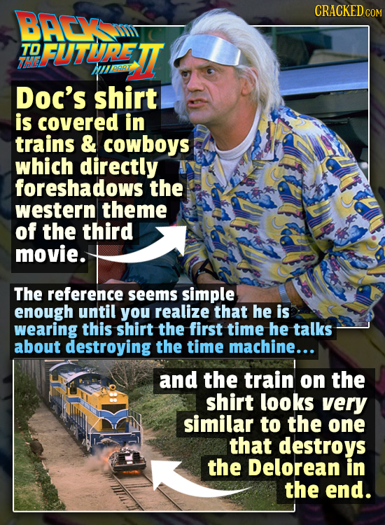 BACY CRACKEDo COM TO FUTURETI THE papr DOC'S shirt is covered in trains & cowboys which directly foreshadows the western theme of the third movie. The