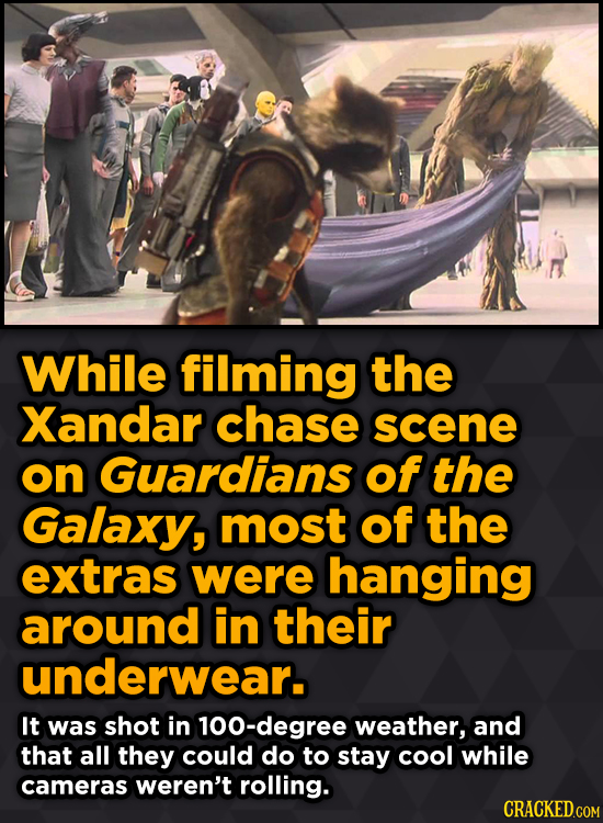 Ridiculous Behind-The-Scenes Stories From Your Favorite Movies And Shows - While filming the Xandar chase scene on Guardians of the Galaxy,