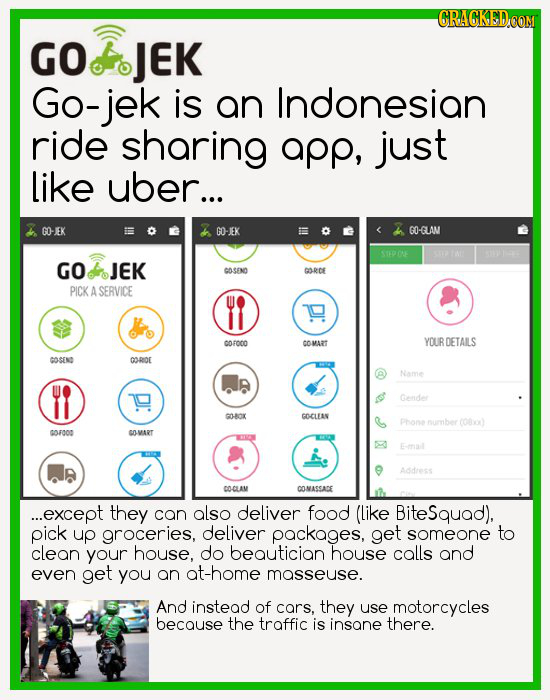 GRAGKEDOOM GO JEK Go-jek is an Indonesian ride sharing app, just like uber... GO-EK GO-EK GO-GLAN STEP ORE GO JEK COSEND GORCE PICK A SERVICE COFOCO C