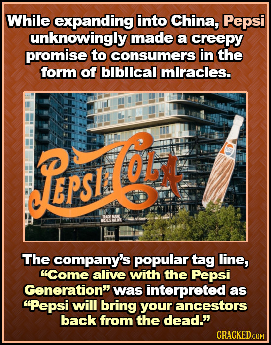 While expanding into China, Pepsi unknowing!y made a creepy promise to consumers in the form of biblical miracles. I BECTEATLORE The company's popular