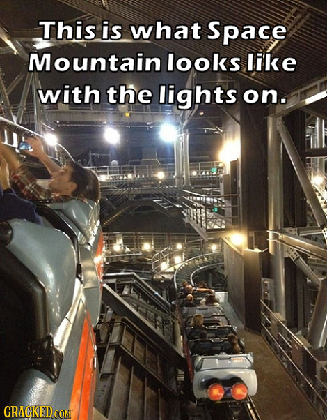 This is what Space Mountain looks like with the lights on. 