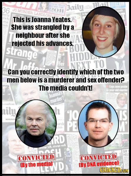 Jaily Bau 36 2011 MURDER LANDLORN This is Joanna Yeates. She was strangled by a neighbour after she rejected his advances. strange Mr HIDD ffer NEXT T