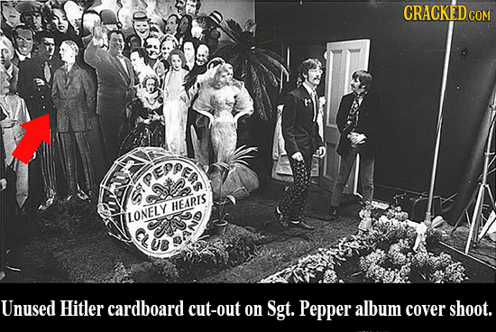 CRACKED c COM PEPPEA 2 HEARIS LONELY 302 UB at Unused Hitler cardboard cut-out on Sgt. Pepper album cover shoot. 