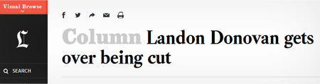 Visarl Brewse f~9 SI Column Landon Donovan gets over being cut CEADCH 