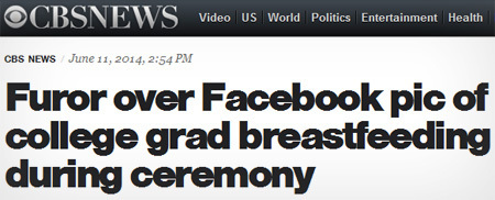 OCBSNEWS Video US Word Politics Entertainment Health CBS NEWS June 11, 2014, 2:54 P1 Furor over Facebook pic of college grad breastfeeding during cere
