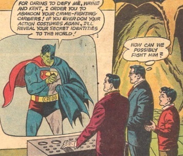 FOR DARING To DEFY ME, WAYNE AND KENT, ORDER yOu TO ABANDON YOUR CRIME-FIGHTINIG CAREERS: IF yu evE DON YOUR ACTION OOSTIMES AGAIN- I'LL REVEAL YOUR S