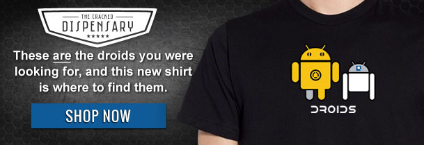 IME RACLO DISPENSARY These are the droids you were looking for, and this new shirt is where to find them. SHOP NOW DRO125