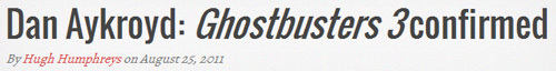 Dan Aykroyd: Ghosthbusters 3confirmed By Hugh Humphrere on August 25, 2011 