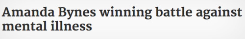 Amanda Bynes winning battle against mental illness 